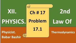 Class 12 Physics Chapter 17 Problem 171physicsSindh text bookSecond law of thermodynamics [upl. by Taub]