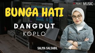 Bunga Hati SALMA  Dangdut Koplo Version REMIX [upl. by Alimac805]