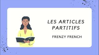 Les Articles Partitifs  Partitive Articles in French  French for Beginners  FRENZY FRENCH [upl. by Irtimid]