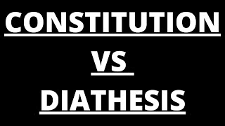 constitution vs diathesis [upl. by Magan588]