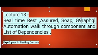 Lecture 13  Real Time Automation framework component walks through and all the dependency lists [upl. by Larred]