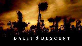 DALIT ‡ DESCENT Official HD [upl. by Noiztneb]