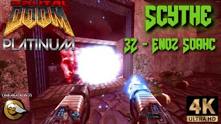 Brutal DOOM Platinum v311  Scythe  32  Enoz Soahc Reshade [upl. by Anoy891]