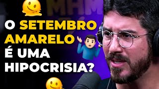 o SETEMBRO AMARELO é uma HIPOCRISIA com Minutos Psíquicos  PODCAST DO MHM [upl. by Hako]