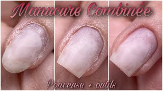 MANUCURE COMBINÉE  Ponceuse  Outils [upl. by Cynthie958]