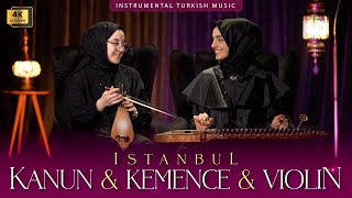 Istanbul Kanun amp Kemençe amp Violin  Instrumental Turkish Ottoman Music [upl. by Bigler176]