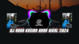 DJ AAAA KASIAN AAAA VIRAL 2024  DJ TERBARU 2024  DJ VIRAL TERBARU [upl. by Adnofal]