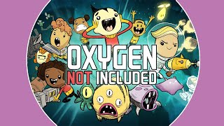 Oxygen Not Included FREE  Cứu Rỗi Những Thằng Đệ Cơ Nhỡ [upl. by Yzdnil426]