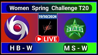 Hobart Hurricanes Women vs Melbourne Stars Women 2nd SemiFinal T20 Spring Challenge Live Score [upl. by Marybelle]