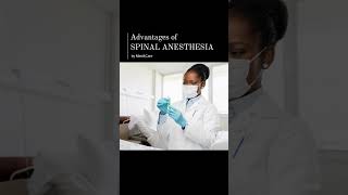 Advantages of Spinal Anesthesia [upl. by Anette221]