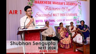 WANKHEDE MADAMS ACADEMYS Felicitation Ceremony quotShubhan Senguptaquot topped in NEET 2024s AIR1 [upl. by Haley793]