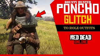 Bounty Hunter Poncho Glitch to any Role Outfit on Red Dead Online [upl. by Pellegrini]