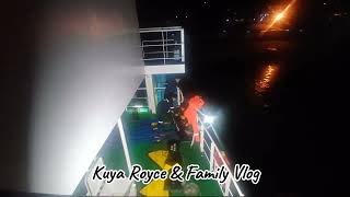 Romblon Romblon PortKuya Royce amp Family Vlog [upl. by Repip]