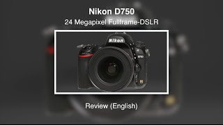 Nikon D750  Review English [upl. by Penrose771]