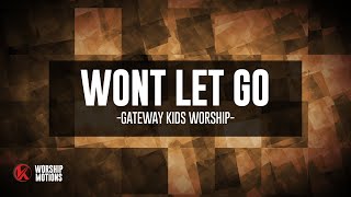 Wont Let Go Gateway Kids Worship  Kids Ministry Worship Motions wlyrics [upl. by Hsital643]