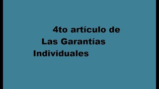 Artículo 4 de Las Garantías Individuales [upl. by Nasas]