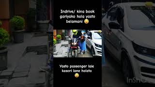 Indrive ma yasto passanger vaytiyasi k garne hola 😂shortsviral fypシ゚viral comedy [upl. by Worra]