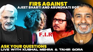 FIRs against Ajeet Bharti and Arundhati Roy  Kushal Mehra amp Tahir Gora [upl. by Glenn]