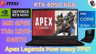 MSI GF63 Thin 12VE046TH Intel i7 12gen RTX 4050 6GB 144 Hz Pannel Apex Legends How many FPS [upl. by Morty544]