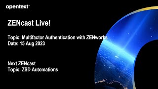 ZENcast Live Using Multifactor Authentication with ZENworks Products [upl. by Leidgam]