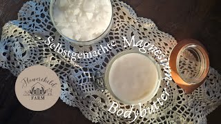 Selbstgemachte Magnesium  Bodybutter [upl. by Ingraham]