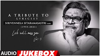 A Tribute To Lyricist Sirivennela Sitarama Sastry Audio Songs Jukebox  Vol 3  Telugu Hit Songs [upl. by Karola]