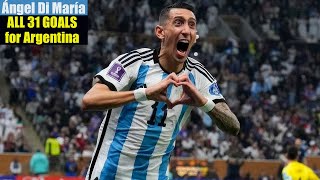 Angel Di Maria ◉ All 31 Goals for Argentina 🇦🇷 [upl. by Oigimer]