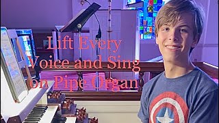 Lift Every Voice and Sing on Pipe Organ inspiration music song [upl. by Belldas]