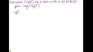 Calculate the H3O for a given pH [upl. by Enaitsirhc]