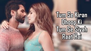 Tum Se LYRICS  Varun Jain  Raghav Chaitanaya  TBMAUJ  Shahid Kapoor Kriti Sanon SachinJigar [upl. by Breger]