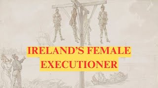 Irelands female executioner IRISH TRUE CRIME [upl. by Kingsly768]