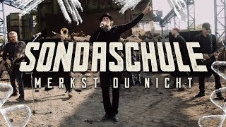 SONDASCHULE  Merkst Du nicht Offizielles Video [upl. by Kirby909]