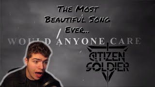 THIS SONG  Citizen Soldier  Would Anyone Care  Reaction [upl. by Notsur]