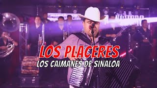 Los Caimanes de Sinaloa y Leonel el Ranchero “Los Placeres” [upl. by Nira]