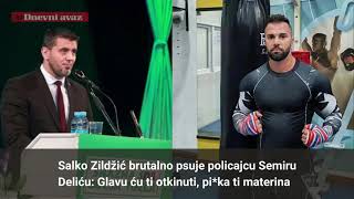 Salko Zildžić brutalno psuje policajcu Semiru Deliću Glavu ću ti otkinuti pika ti materina [upl. by Yroffej]