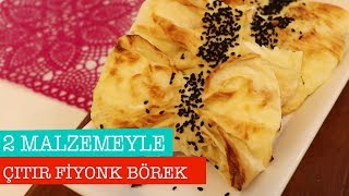 ÇITIR FİYONK BÖREK SADECE 2 MALZEME İLE  ÖZLEM ÖZTÜRK SÜTLÜ MUTFAK [upl. by Opportuna872]