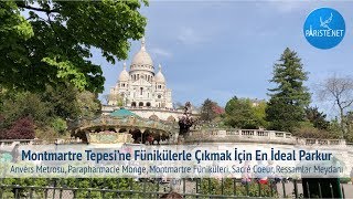 Montmartre Tepesine Fünikülerle Çıkmak İçin En İdeal Parkur [upl. by Schreibe]