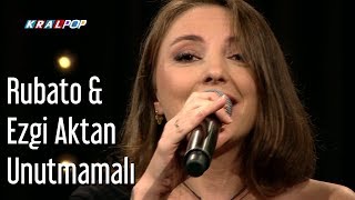 Rubato amp Ezgi Aktan  Unutmamalı [upl. by Juxon]