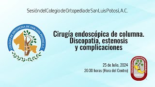 Cirugía endoscópica de columna Discopatia estonosis y complicaciones [upl. by Nnek325]