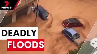 Spain hit by deadliest floods in decades  7NEWS [upl. by Ottinger]