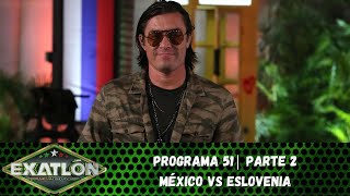 Capítulo 51 pt 2  México vs Eslovenia en el Exatlón 2021  Exatlón México [upl. by Enrak]