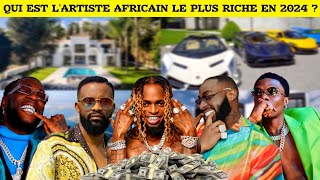 TOP 10 DES ARTISTES AFRICAIN LE PLUS RICHES EN 2024 [upl. by Callahan934]