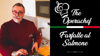 The Operachef  quotFarfalle al Salmonequot  Salmon Farfalle Pasta  Tutorial  How To [upl. by Fabio]