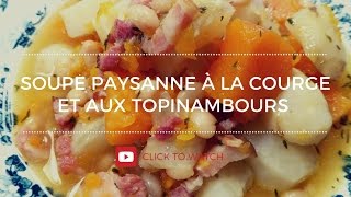 Soupe paysanne à la courge et aux topinambours [upl. by Aniweta]