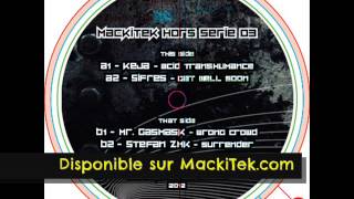 MACKITEK HORS SERIE 03  KEJA  Acid Transhumence [upl. by Lorens]