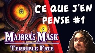 CE QUE JEN PENSE  MAJORAS MASK  TERRIBLE FATE [upl. by Ynffit]