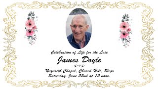 James Doyle Celebration of Life [upl. by Ohcamac]