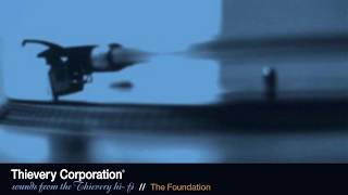 Thievery Corporation  The Foundation Official Audio [upl. by Forras]