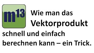 Vektorprodukt Kreuzprodukt schnell und einfach berechnen [upl. by Werdma898]