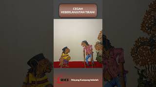 CEGAH KEBERLANJUTAN TIRANI  WAYANG KAMPUNG SEBELAH [upl. by Annairdua]